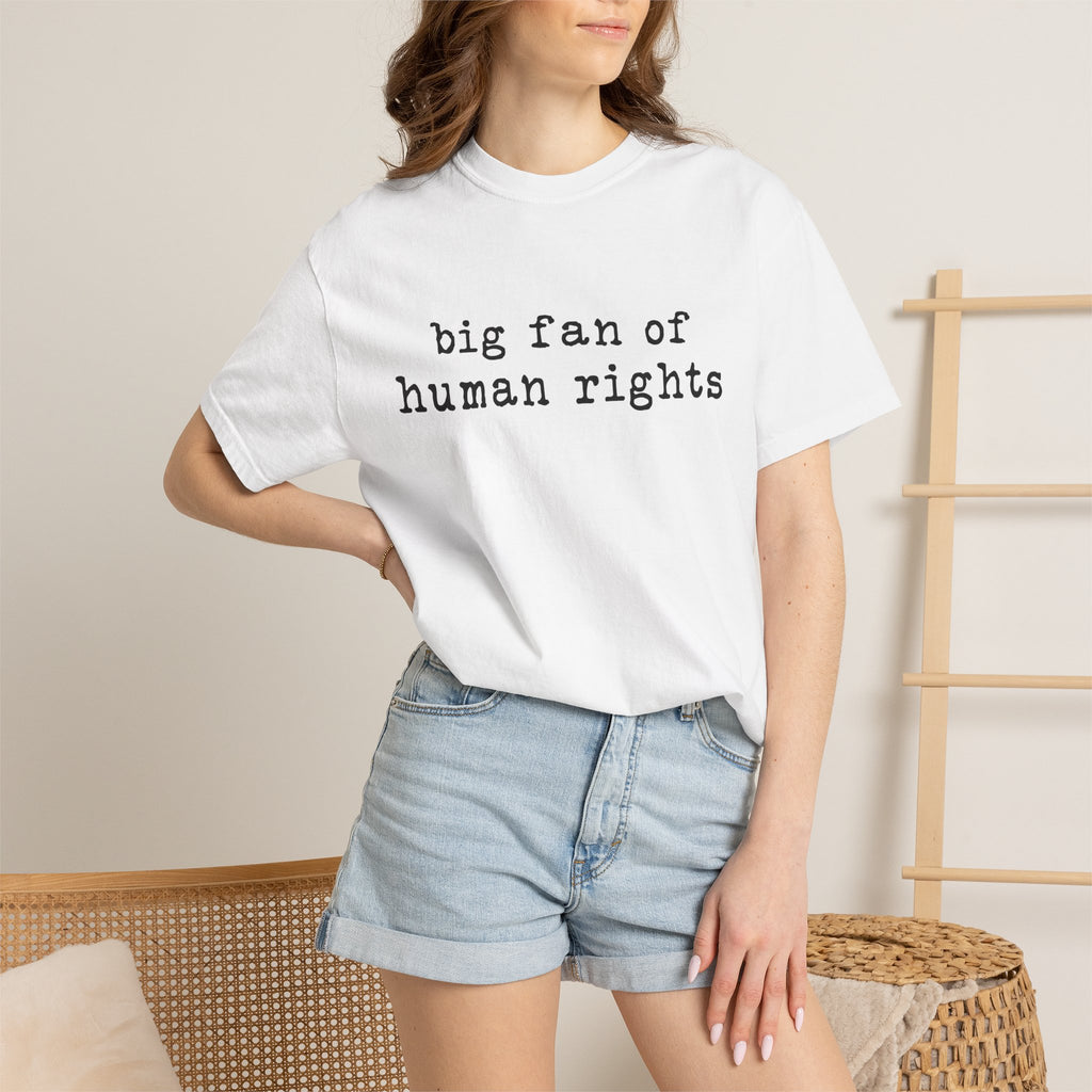 Big Fan of Human Rights T-Shirt